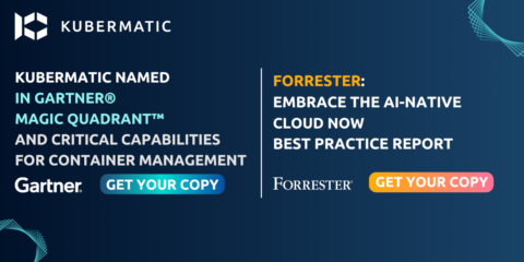 download Kubermatic Named in Gartner® Magic Quadrant™ or Forrester Embrace the AI-Native Cloud Now
