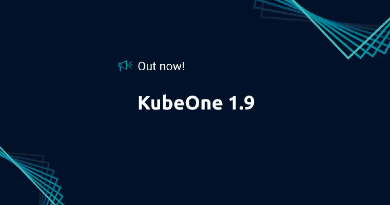 Out now! KubeOne 1.9