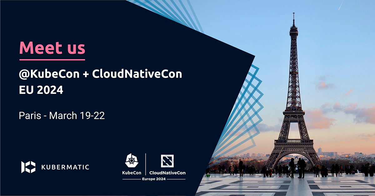 Meet Kubermatic KubeCon + CloudNativeCon EU 2024 in Paris Kubermatic